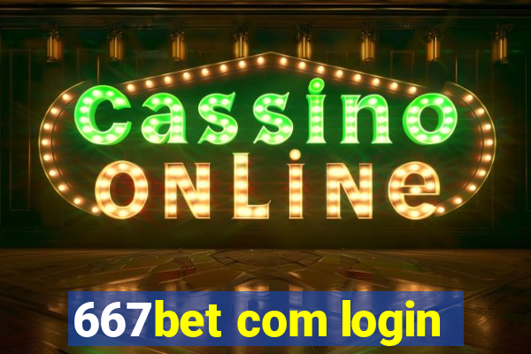 667bet com login