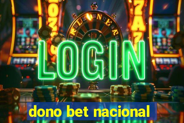 dono bet nacional