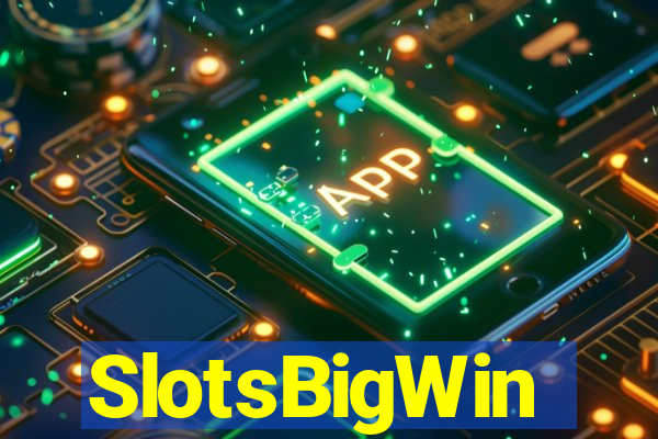 SlotsBigWin