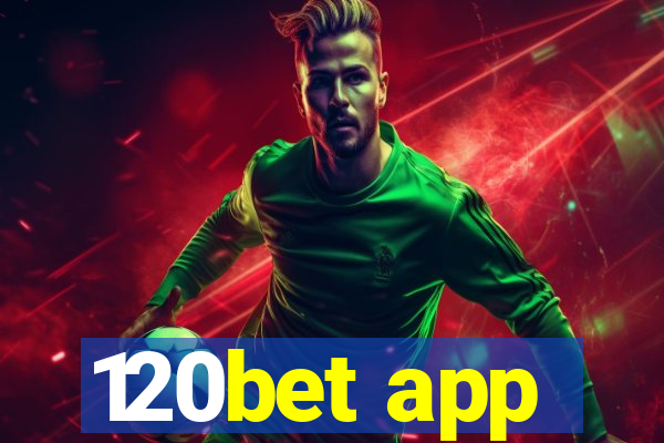 120bet app