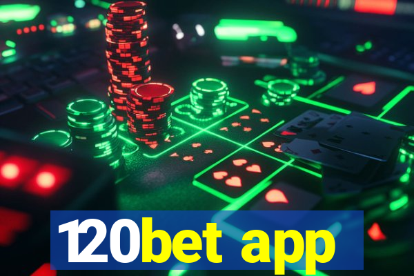 120bet app
