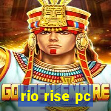 rio rise pc