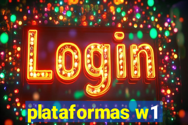 plataformas w1