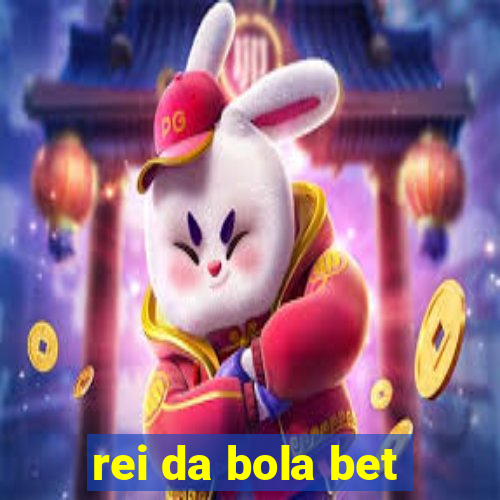 rei da bola bet