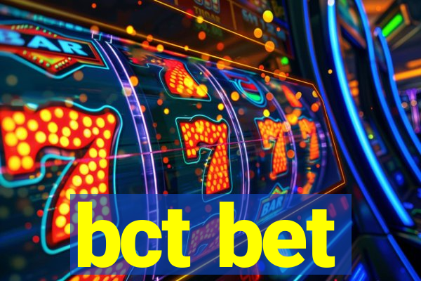 bct bet