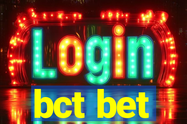 bct bet