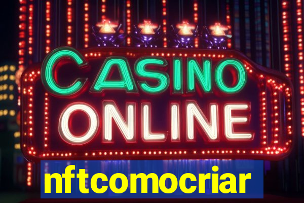 nftcomocriar