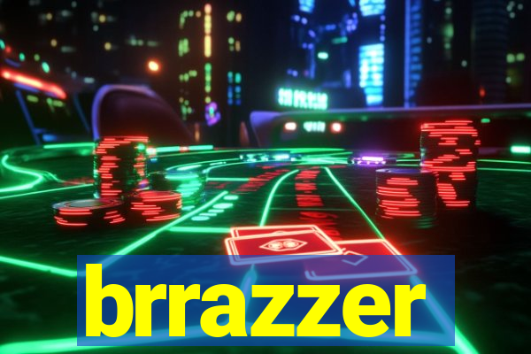 brrazzer