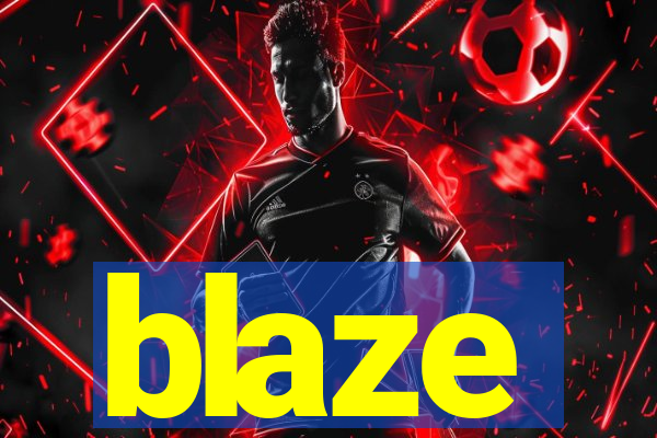 blaze