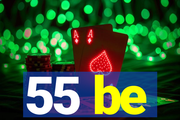 55 be
