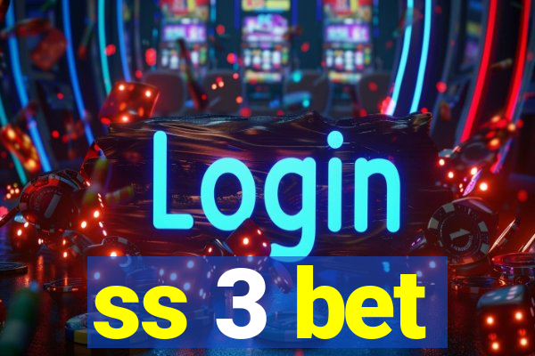 ss 3 bet
