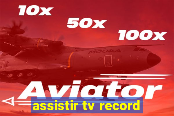 assistir tv record