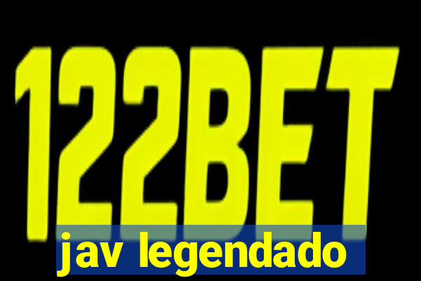 jav legendado