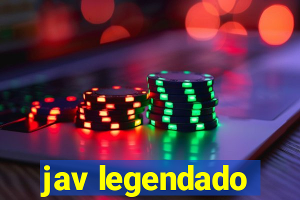 jav legendado