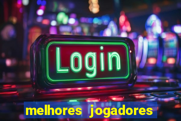 melhores jogadores football manager 2012
