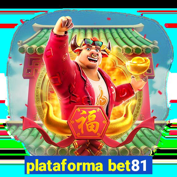 plataforma bet81