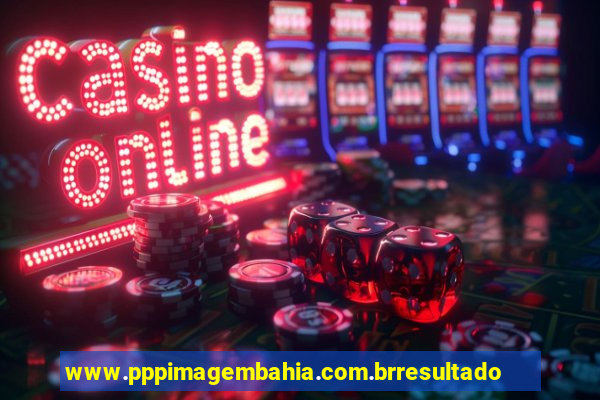 www.pppimagembahia.com.brresultado de exame