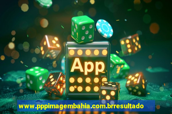 www.pppimagembahia.com.brresultado de exame