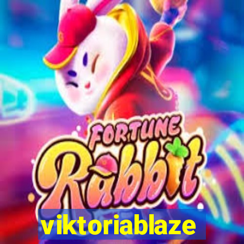 viktoriablaze
