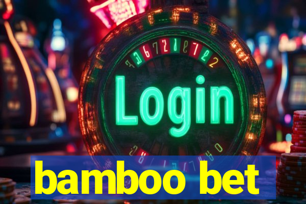 bamboo bet