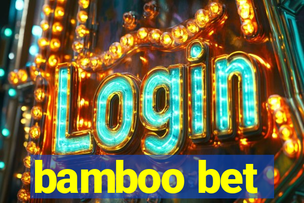 bamboo bet