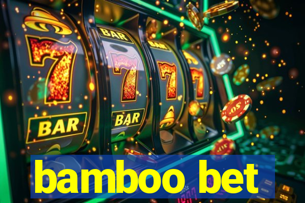 bamboo bet