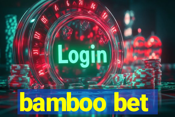 bamboo bet