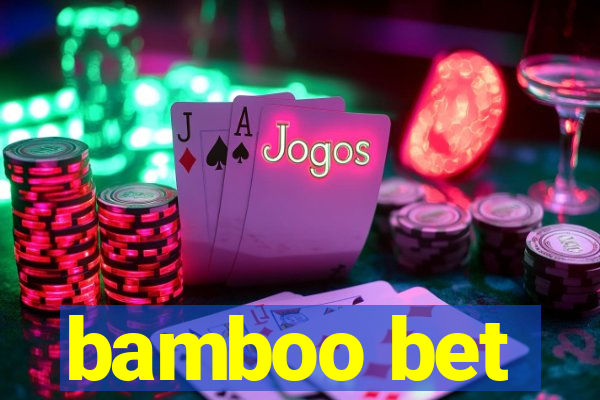 bamboo bet