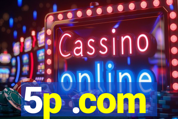 5p .com