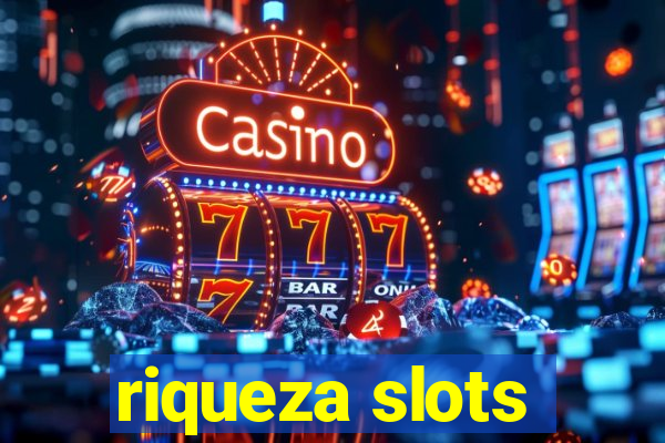 riqueza slots