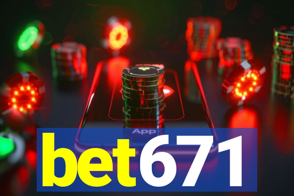 bet671