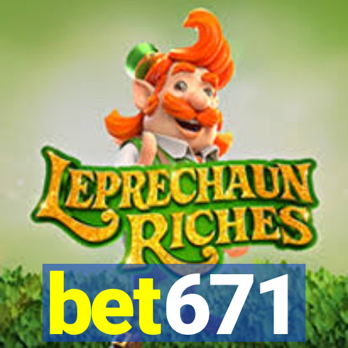 bet671
