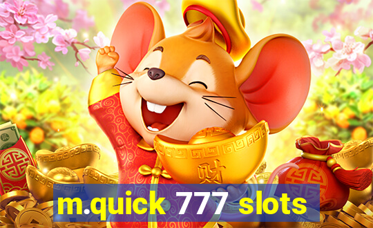 m.quick 777 slots