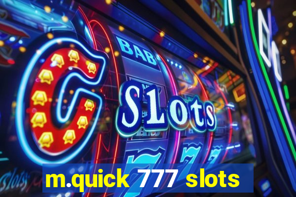 m.quick 777 slots