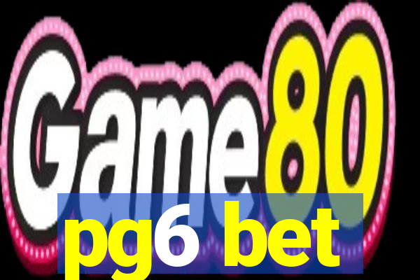 pg6 bet