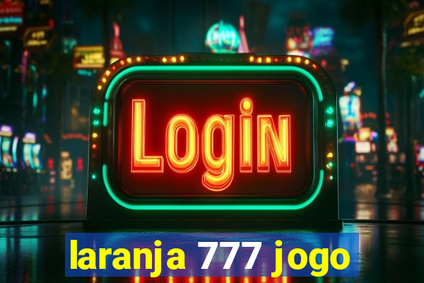 laranja 777 jogo