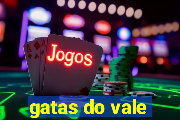gatas do vale