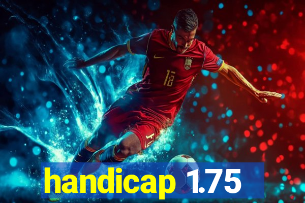 handicap 1.75
