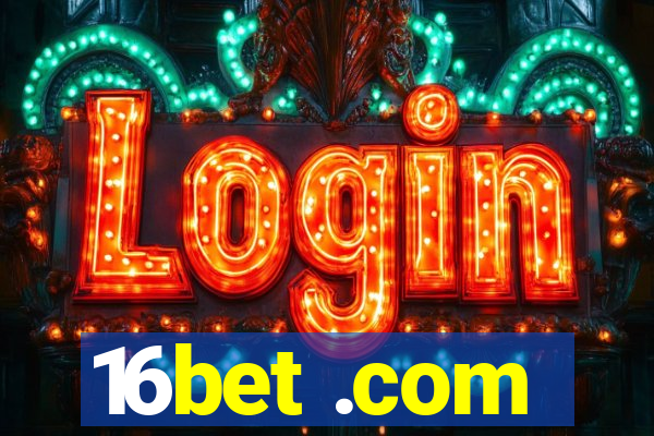 16bet .com