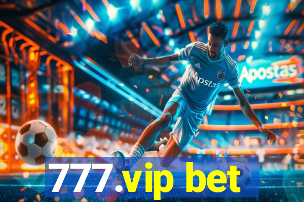 777.vip bet