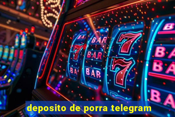 deposito de porra telegram