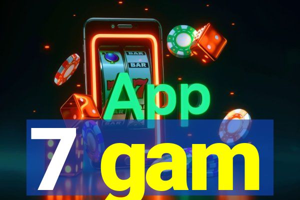 7 gam