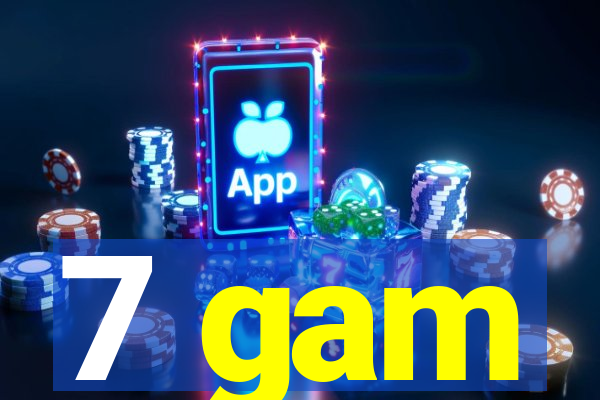 7 gam