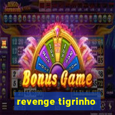 revenge tigrinho