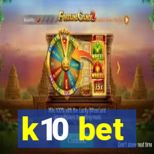 k10 bet