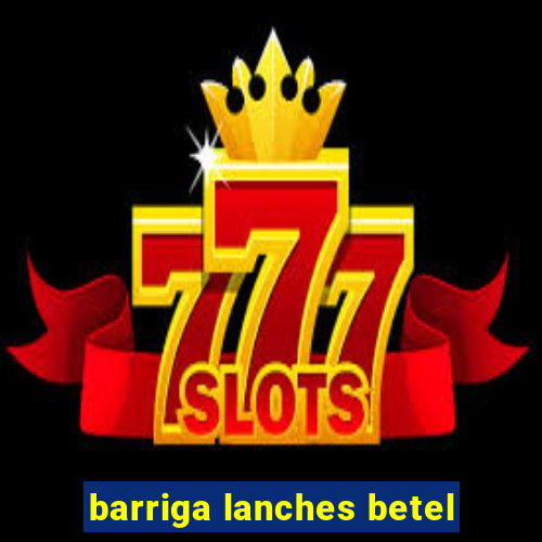 barriga lanches betel