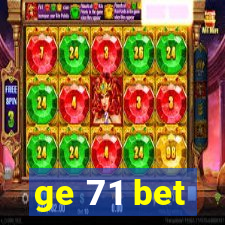 ge 71 bet