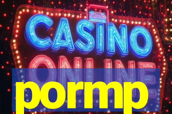 pormp