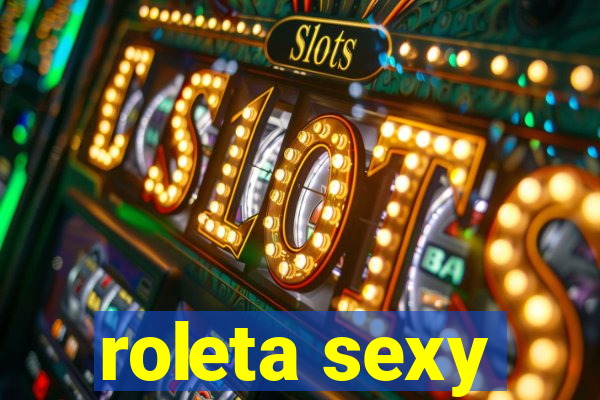 roleta sexy