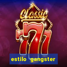 estilo gangster shopping popular